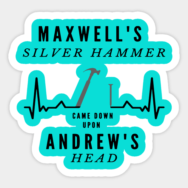 The Silver Hammer Sticker by ariputra